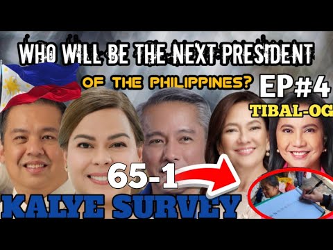 KALYE SURVEY EP#4 | 2028 PRESIDENTIAL BET TIBAL-OG DDN