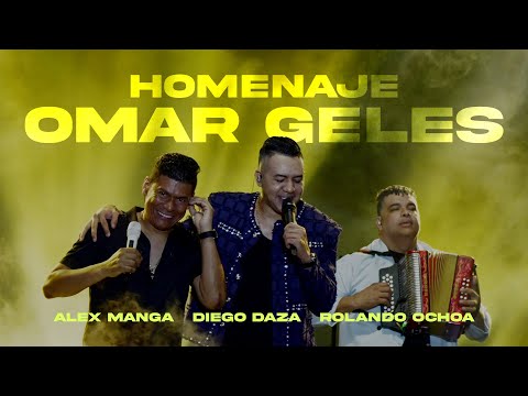 Homenaje a Omar Geles - Diego Daza & Rolando Ochoa Feat Alex Manga (En Vivo)