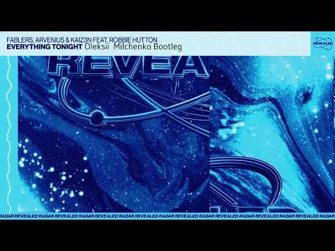 Fablers, Arvenius & Kaiz3n feat  Robbie Hutton- Everything Tonight (Oleksii Milchenko Bootleg)