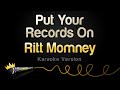 Ritt Momney - Put Your Records On (Karaoke Version)
