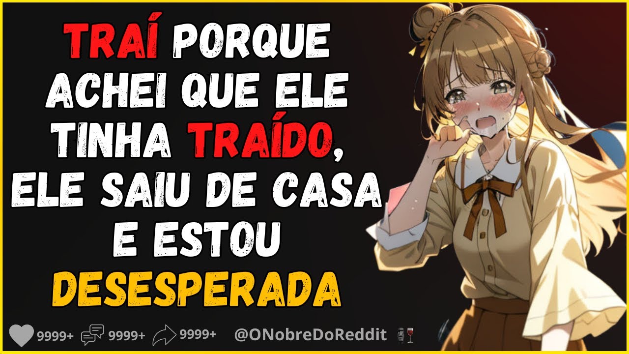 Eu traí porque pensei que meu marido havia traído, ele me deixou, POR FAVOR ME AJUDE!!