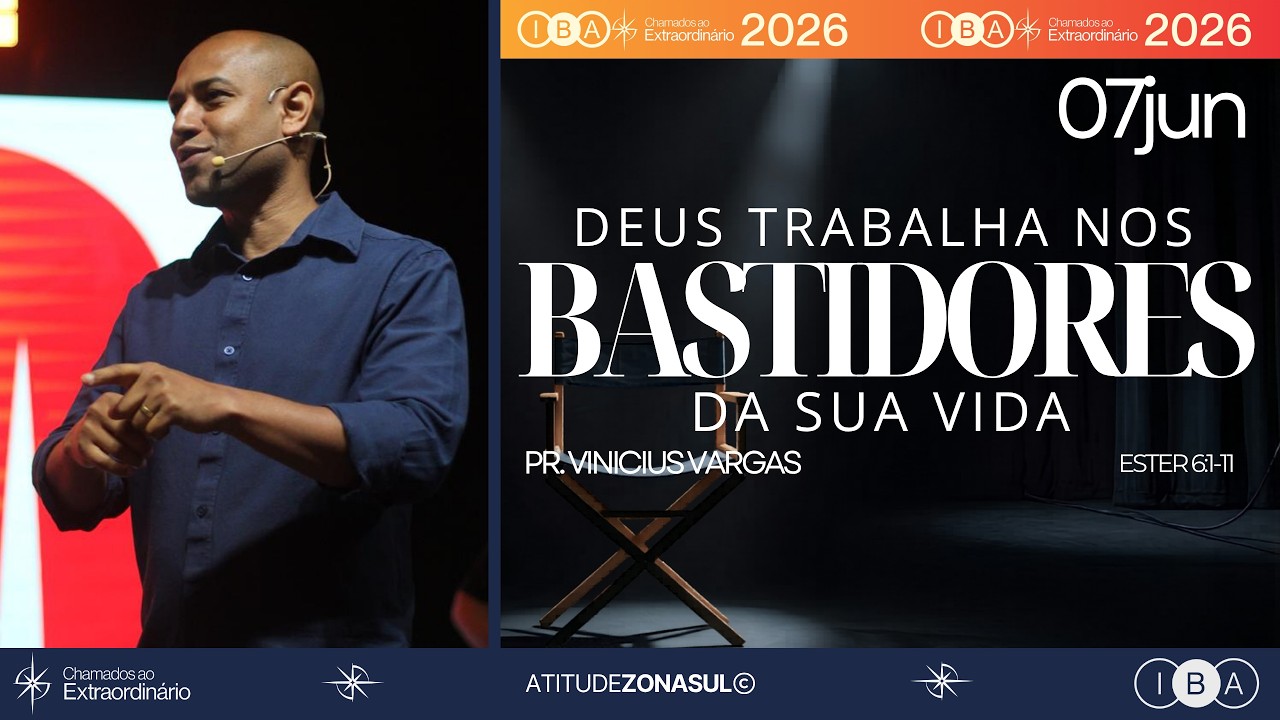 Deus trabalha nos bastidores da sua vida