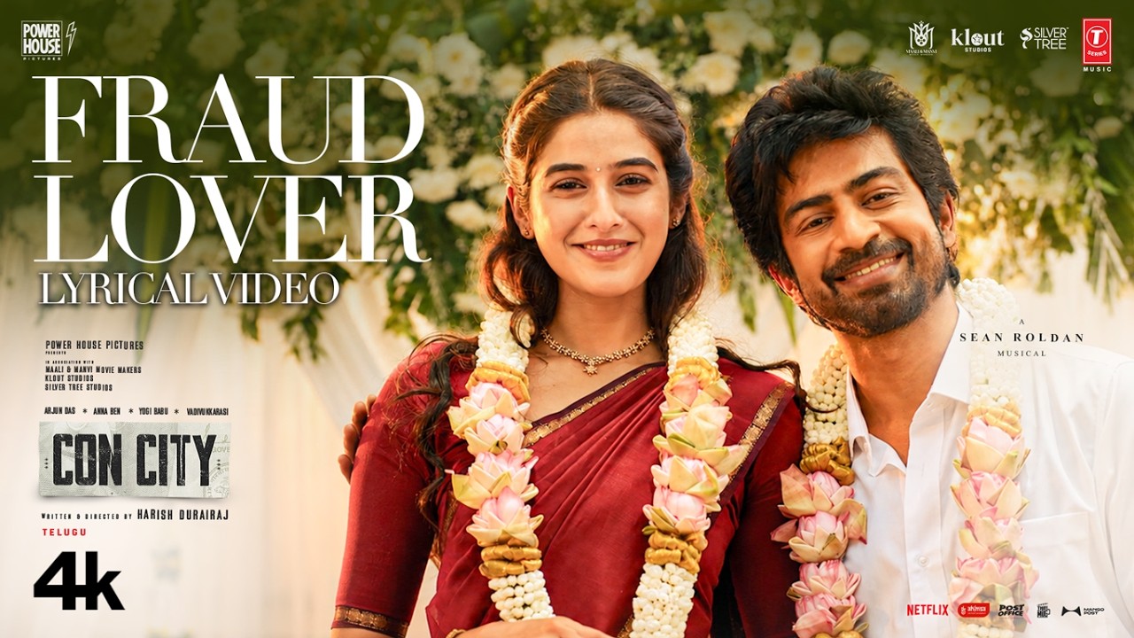 Fraud Lover Lyrical Video | Con City | Arjun Das | Anna Ben |Yogi Babu| Sean Roldan| Harish Durairaj