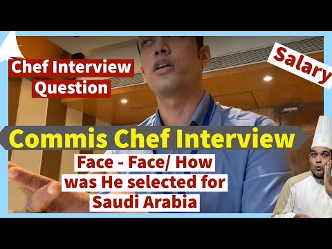 Commis Chef Interview Face - face/ How was he selected for Saudi Arabia / Chef Interview Question