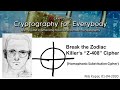 Break the Zodiac Killer's Z-408 Cipher (Homophonic Substitution Cipher)