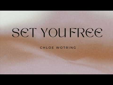 Set You Free - Chloe Wotring