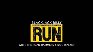 Blackjack Billy, The Road Hammers & Doc Walker - Run - Single
