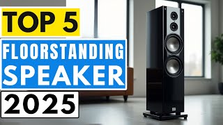 Top 5 BEST Floorstanding Speaker in (2025) | Top Options for Every Budget