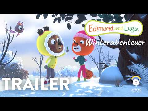 Offizieller Trailer: EDMUND UND LUZIE– WINTERABENTEUER