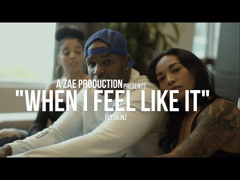 Fly Skinz - When I Feel Like It (Official Music Video) Shot By @AZaeProduction