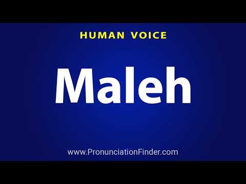 How To Pronounce Maleh