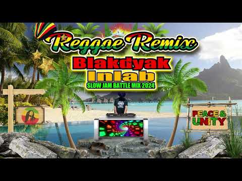 Blakdyak - Inlab (Slow Jam Battle Reggae Remix) Dj Jhanzkie Tiktok 2024 Ragatak Mix
