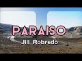 PARAISO - Jill Robredo             lyrics