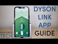 How to use the Dyson Link App | Dyson Link App Tutorial | A Beginners Guide | Featured Tech (2021)