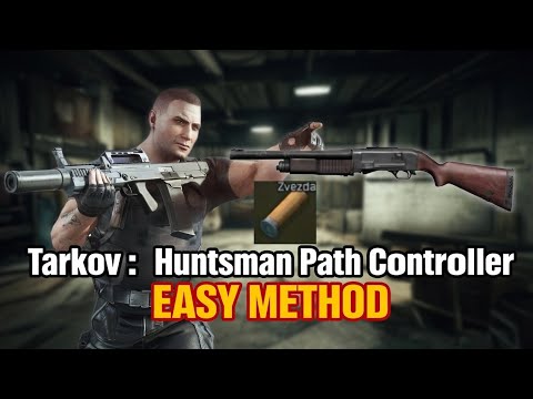 Tarkov Huntsman Path Controller Guide EASY METHOD 1.0 {PvP}