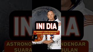 Download lagu Neil Armstrong astronot yang mendengar suara adzan di bulan  #shortvideos #shorts #shortsfeed mp3
