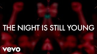 The Night Is Still Young Music Video