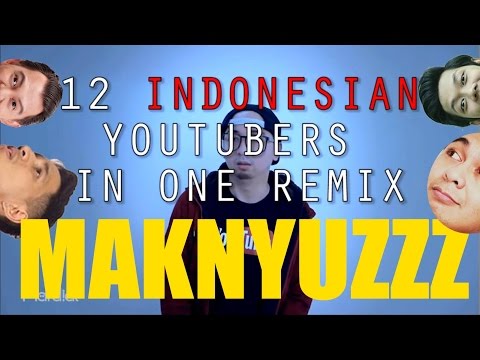 12 INDONESIAN YOUTUBERS IN ONE REMIX