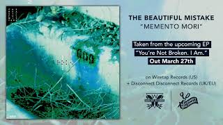 The Beautiful Mistake - &quot;Memento Mori&quot; [Official Audio]