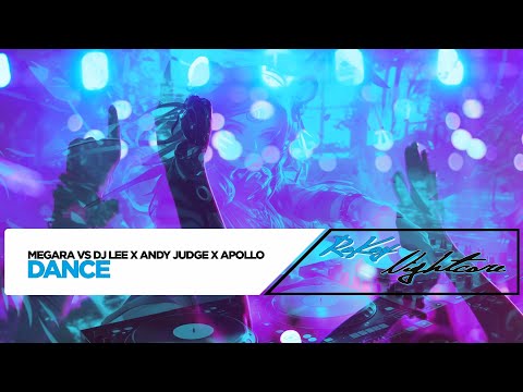 Megara vs DJ Lee, Andy Judge & Apollo - Dance (RoKoy Nightcore)