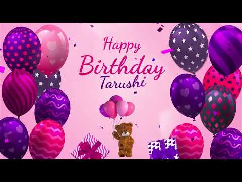Happy Birthday Tarushi | Tarushi Happy Birthday Song