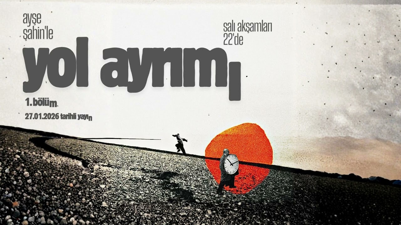 yol ayrımı - 1. bölüm