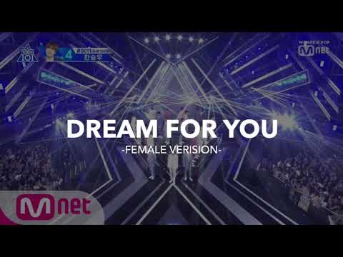 PRODUCE X 101 - Dream For You (Female Version)