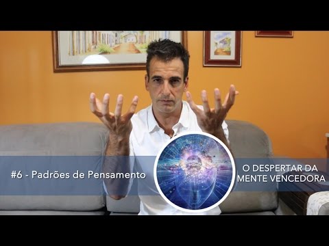 #6 - Padrões de Pensamento
