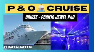 Cruise 🚢 P&O. Pacific Jewel #2