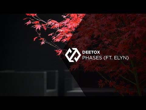 Deetox - Phases (ft. Elyn)
