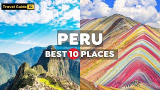10 Best Places to Visit in Peru | Most Beautiful Places to Visit in Peru - Travel Video