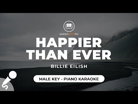 Happier Than Ever - Billie Eilish (Male Key - Piano Karaoke)