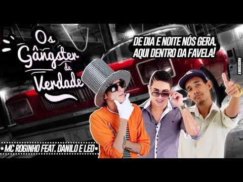 MC DANILO COMETA E LÉO DA LAGOA E MC ROGINHO - OS GANGSTER DE VERDADE - MÚSICA NOVA 2015