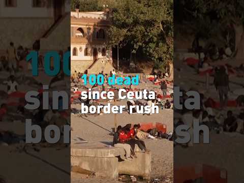 100 dead during Ceuta border rush