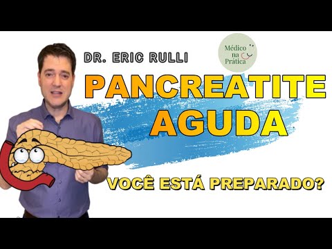 PANCREATITE AGUDA. VOCÊ ESTÁ PREPARADO?