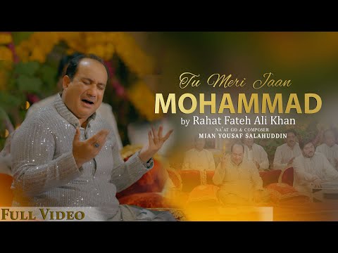 Tu Meri Jaan, Mohammad | Rahat Fateh Ali Khan | Mian Yousaf Salahuddin | Official 4K Video