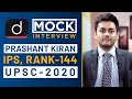Prashant Kiran Rank 144 IPS UPSC 2020 Mock Interview I Drishti IAS English
