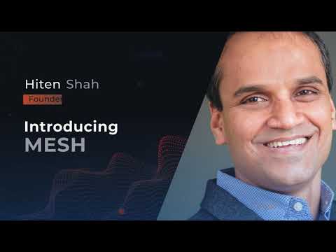 Discover MESH with Founder, Hiten Shah