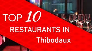 Top 10 best Restaurants in Thibodaux, Louisiana