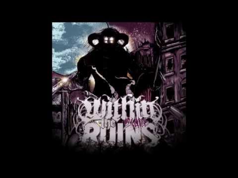 Within The Ruins - Invade (2010) Full Album