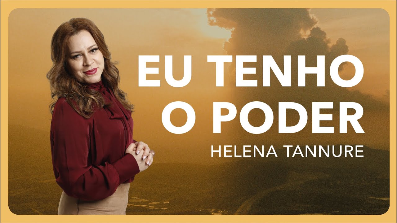 Helena Tannure - Eu tenho o Poder | Caminho para a Páscoa