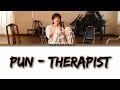 PUN `THERAPIST` Lyrics [Thai/Rom/Eng]