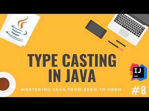 Type Casting in Java Java Tutorial 8