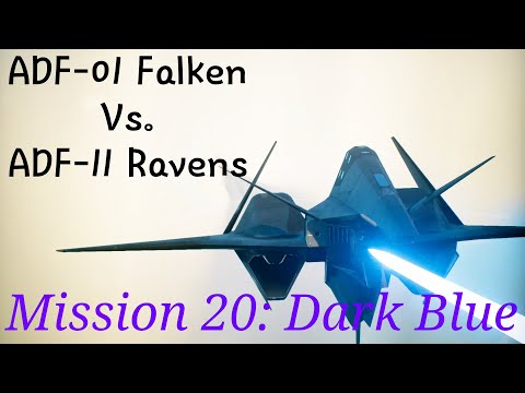 Ace Combat 7 Mission 20 Dark Blue/ ADF-01 Falken Vs. ADF-11 Ravens