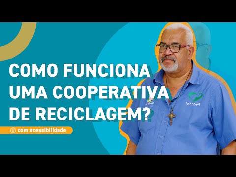 O que é e como funciona uma cooperativa de reciclagem?Cooperativa com libras