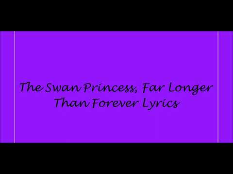 The Swan Princess, Far Longer Than Forever Lyrics