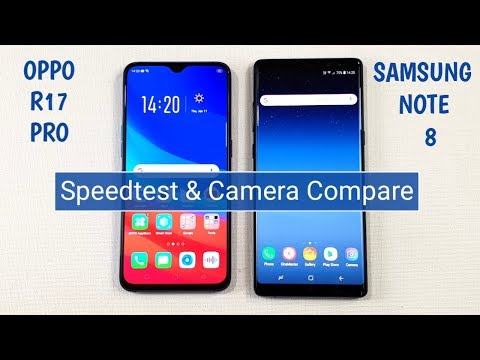 Oppo R17 Pro vs Samsung Note 8 Speed Test & Camera Comparison !
