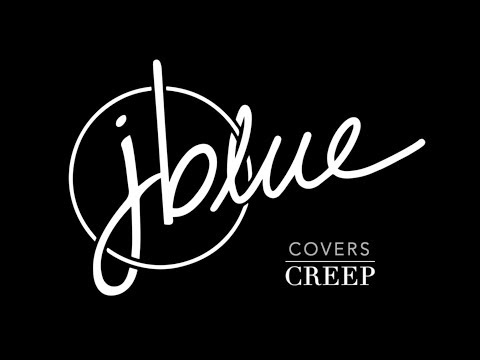 Creep by Radiohead (A J Blue Cover)