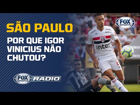 SÃO PAULO: POR QUE IGOR VINICIUS NÃO CHUTOU? | Fox Sports Rádio