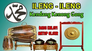 Download lagu Sholawat Kendang Kenong Gong Terbaru |Ileng - Ileng | Bass Horeg Kalem Gleerr mp3 Download lagu Sholawat Kendang Kenong Gong Terbaru |Ileng - Ileng | Bass Horeg Kalem Gleerr mp3